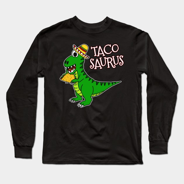 Cinco De Mayo Dinosaur Tacosaurus Taco Lover Long Sleeve T-Shirt by doodlerob